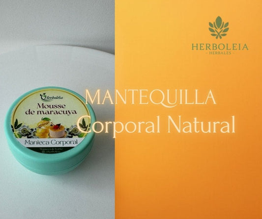 Mantequilla Corporal Natural: Beneficios, Ingredientes y Cómo Usarla - Herboléia