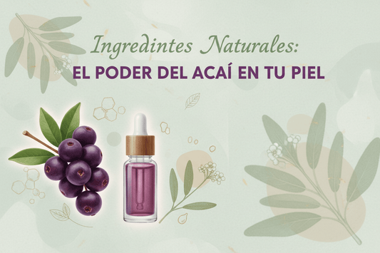 "Ingredientes Naturales: El Poder del Acai en tu Piel" - Mi tienda herboléia